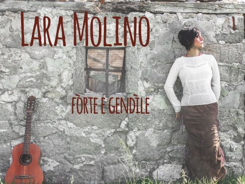 QUANDO LA MUSICA E’ “FORTE E GENTILE”: LARA MOLINO PRESENTA IL SUO NUOVO ALBUM